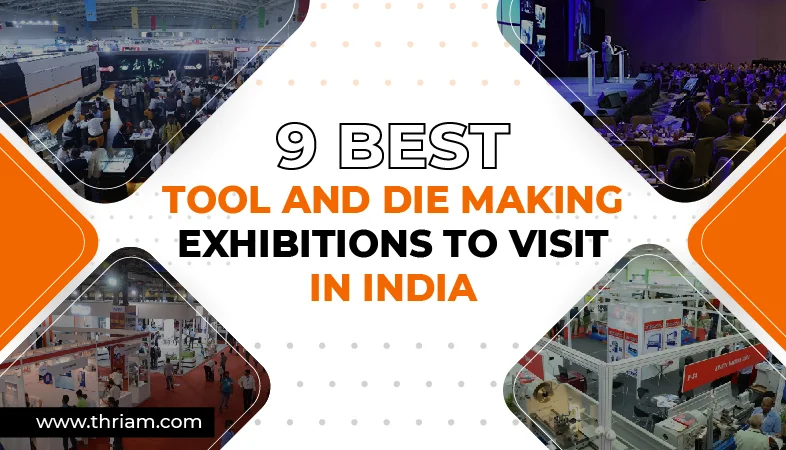 9 Exhibitions in India on Tool and Die Making, Mold Manufacturing and Mold Making banner by Thriam