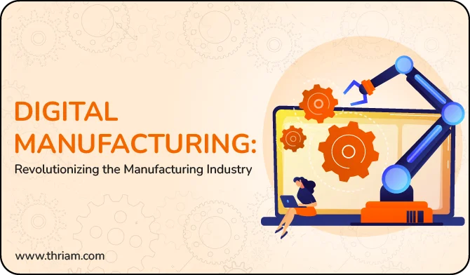 The Digital Manufacturing: Revolutionizing the Manufacturing Industry (Banner by Thriam) added topics (Definition, Advantages, Disadvantages, Applications)