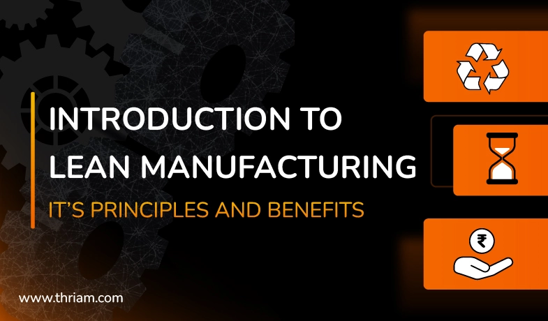 Understanding Lean Manufacturing its principles and benefits banner by Thriam