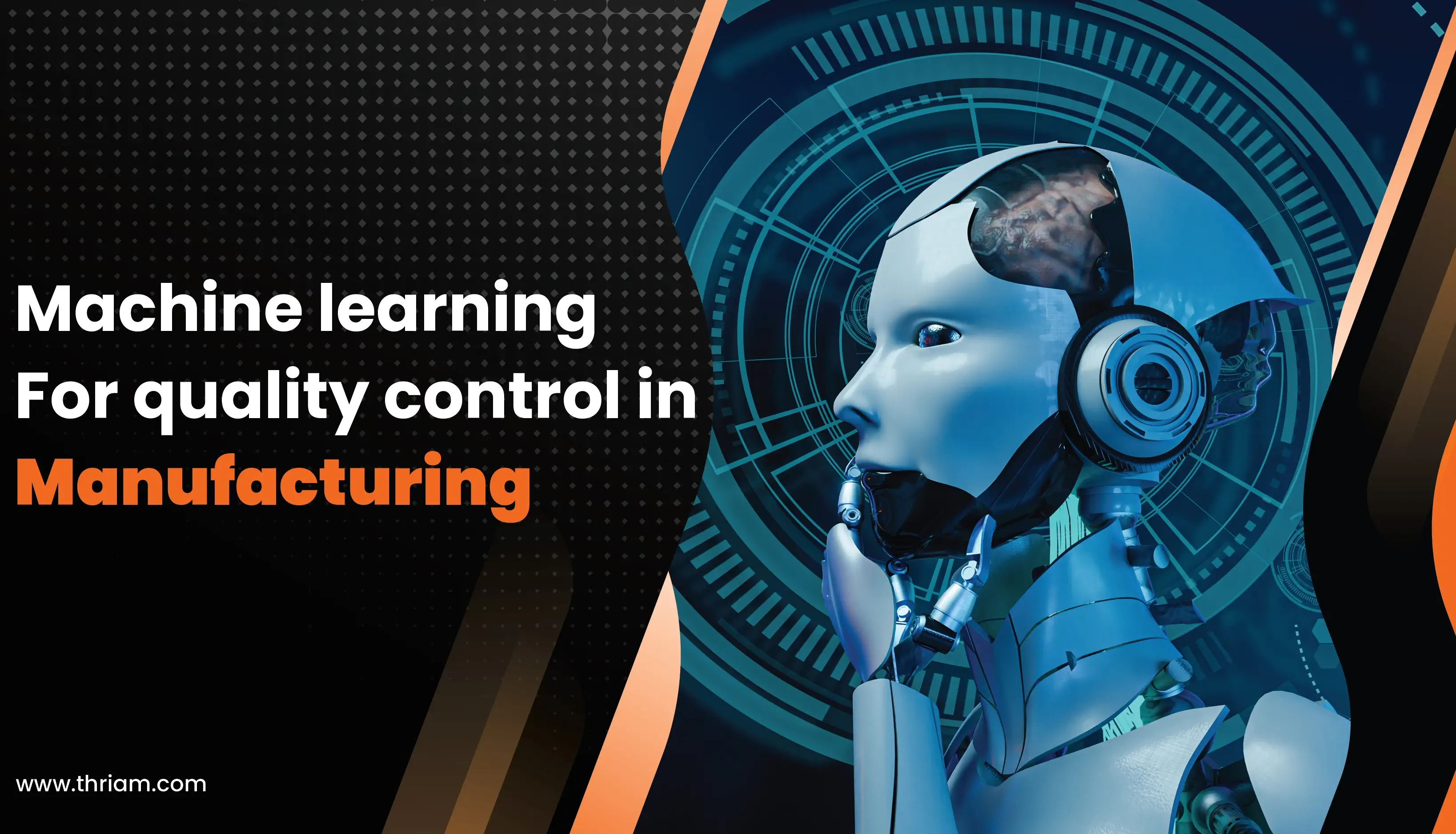 Machine Learning's Impact: Revolutionizing Quality Control in Manufacturing banner by Thriam