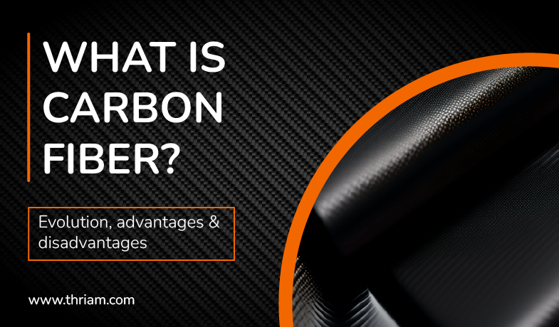 Carbon Fiber: Invention, Advantages, and Disadvantages banner by Thriam