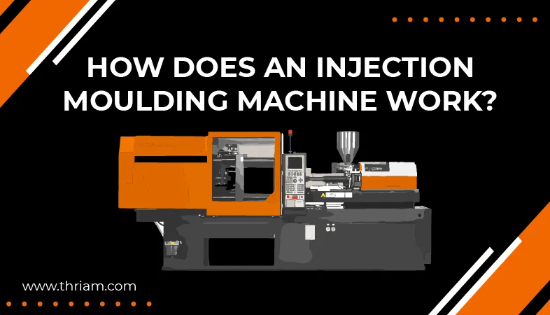 Working Principles of Injection Moulding Machines banner by Thriam