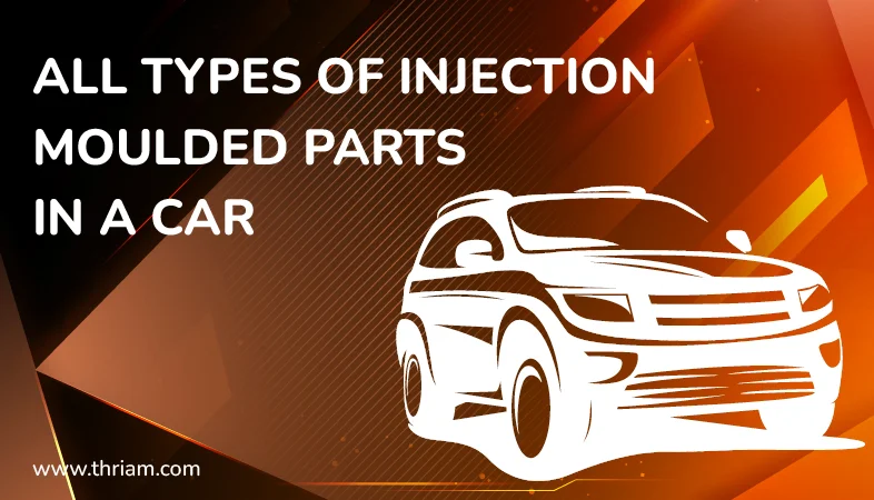 Injection Moulded Parts in Cars banner by Thriam