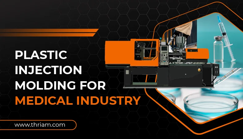 The Significance of Injection Molding in the Medical Industry banner by Thriam