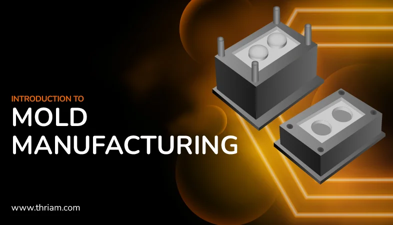 Introduction to Mold Manufacturing (Banner by Thriam)
