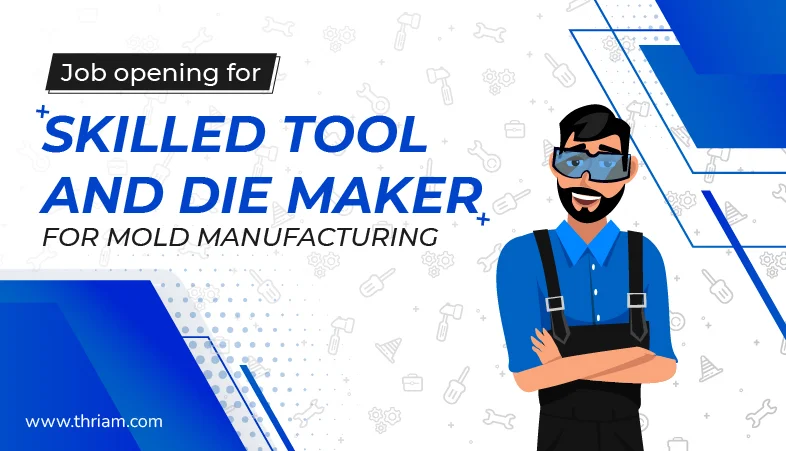 Hiring a Skilled Tool and Die Maker for Mold Manufacturing banner by Thriam