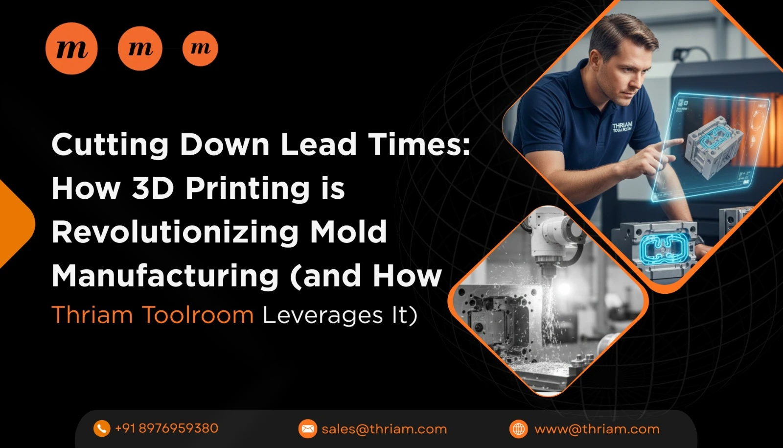 How 3D Printing is Revolutionizing Mold Manufacturing (and How Thriam Toolroom Leverages It) banner by Thriam