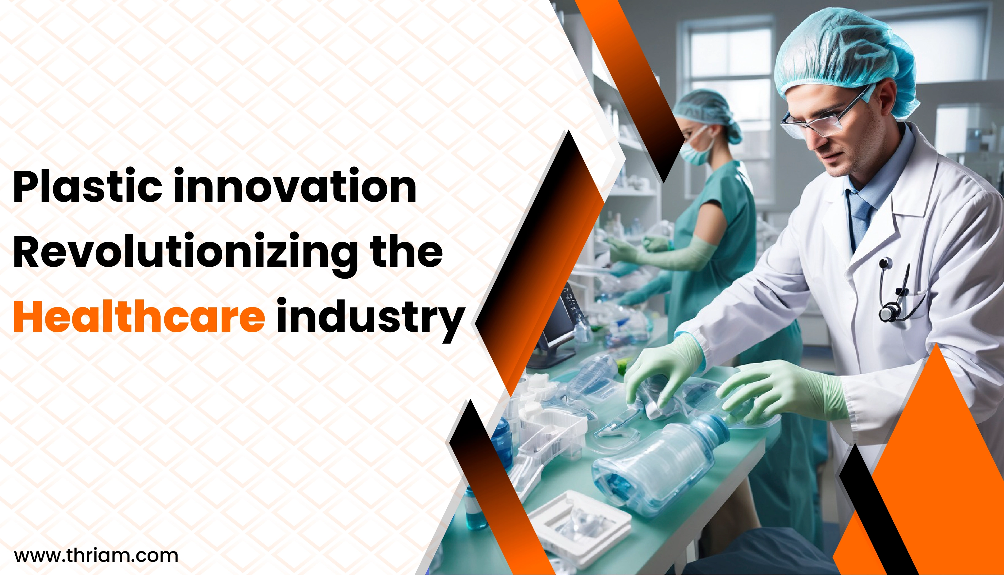 Plastic Revolutionizing the Health Industry banner by Thriam